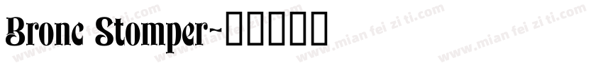 Bronc Stomper字体转换